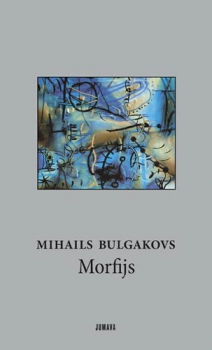 Mihails Bulgakovs "Morfijs"