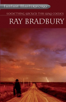 Ray Bradbury "Something wicked this way comes"