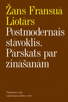 Postmodernais stāvoklis. Pārskats par zināšanām