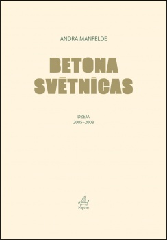 Andra Manfelde "Betona svētnīcas"