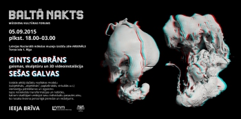 Reklāmas plakāts mūsdienu kultūras foruma "Baltā nakts 2015" pasākumam LNMM izstāžu zālē Arsenāls 05.09.2015. Mākslinieks: Edvards Percevs