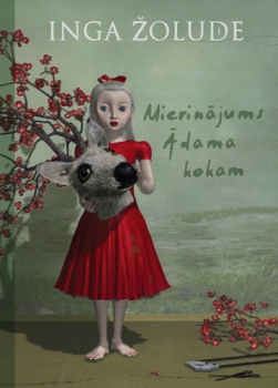 Inga Žolude "Mierinājums Ādama kokam"