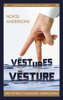 Vēstures vēsture. Kristietības paradigmu izmeklēšana