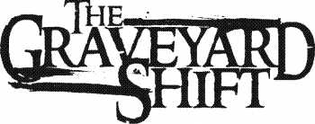 "The Graveyard Shift"