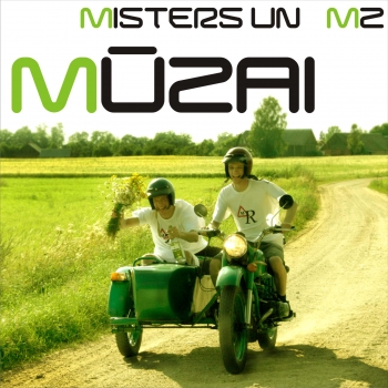 Misters un Mz – "Mūzai"